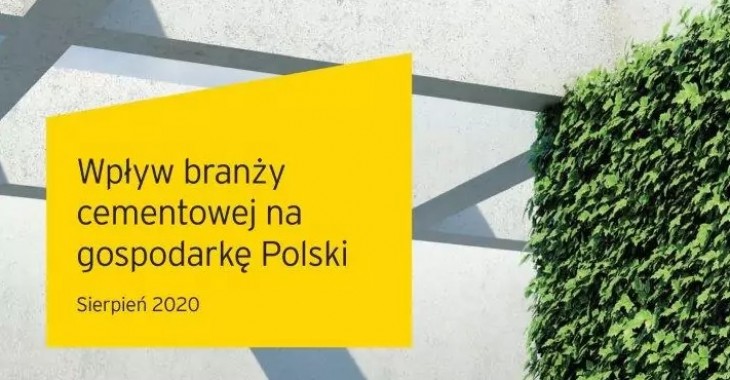 Jest raport firmy EY pt. „Wpływ branży cementowej na gospodarkę Polski”