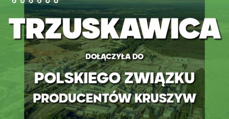 Trzuskawica dołączyła do Polskiego Związku Producentów Kruszyw