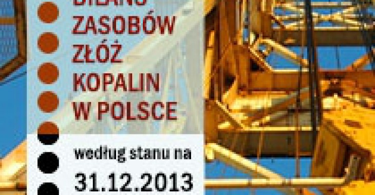  60. wydanie Bilansu zasobów złóż kopalin w Polsce dostępne on-line.